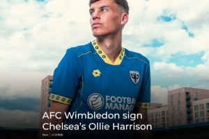 官方:英甲AFC温布尔登租借切尔西18岁中场欧利·哈里森